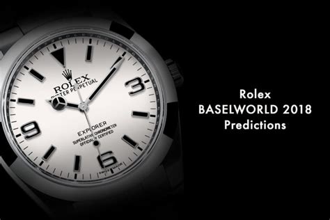 rolex basel 2018 predictions|Rolex At Baselworld 2018: All The Newest Watches In One Place.